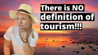 What Is Tourism? A Definition Of Tourism