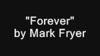Forever - Mark Fryer
