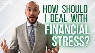 How Should I Deal with Financial Stress?