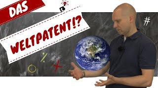 Kosten eines weltweiten Patents - Das Weltpatent!?