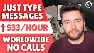 Start Immediately! Work from Home Typing Chat Messages at Home Worldwide