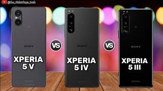 Sony Xperia 5 V vs Sony Xperia 5 IV vs Sony Xperia 5 III || Comparison VideoPrice & Reviews 2023