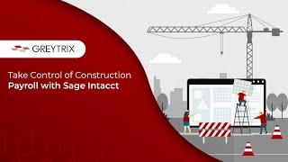 Simplify with Sage Intacct Construction Payroll – Hassle free!