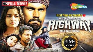 Highway - Full Movie | Alia Bhatt, Randeep Hooda's Best Film | Imtiaz Ali film | A R Rahman Music