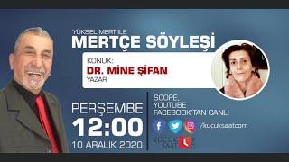 Mertçe Söyleşi | Yüksel Mert - Dr. Mine Şifan