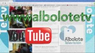 WWWALBOLOTETV CANAL DE YOUTUBE DE TELEVISIÓN ALBOLOTE HD