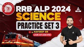 RRB ALP 2024 | RRB ALP Science Class By Navdeep Sir | Practice Set 3