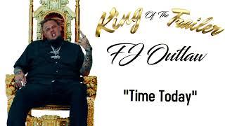 FJ OUTLAW- Time Today (Official Audio)