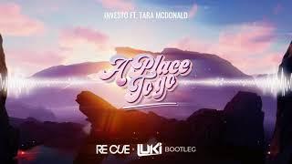 Investo Ft. Tara McDonald - A Place To Go (Re Cue x Luki Bootleg)