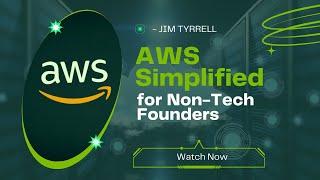 AWS Simplified for Non-Tech SaaS Founders: 3 Must-Know Tips to Save Time & Money