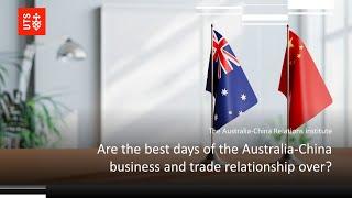 UTS:ACRI - Are the best days of the Australia-China business and trade relationship over?