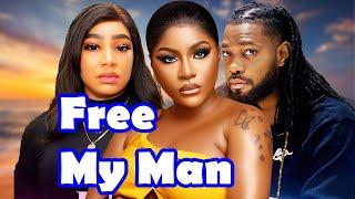 FREE MY MAN (NEW MOVIE) - DESTINY ETIKO, JERRY WILLIAMS, OLA DANIELS Latest Nigerian Nollywood Movie