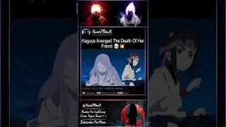 Kaguya Avenged The Death Of Her Friend  || #shorts #anime #naruto