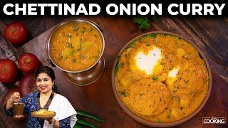 Chettinad Onion Curry | Chettinad Vengaya Kosu | Chettinad Recipes | Side Dish for Idly & Dosa