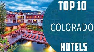 Top 10 Best Hotels to Visit in Colorado | USA - English