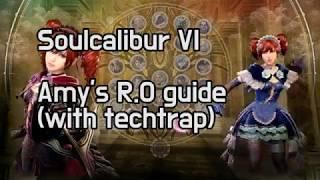 [련야] Soulcalibur VI Amy's RO guide (with techtrap) 에이미 링아웃 가이드 (낙캣포함)