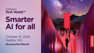 Lenovo Tech World 2024 Keynote | Smarter AI Innovates Faster in Every Industry (Afternoon Session)