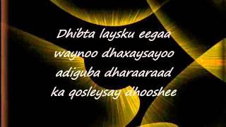 Somali Lyrics Song - Heestii : Dhab Ufiirso - Codadkii : Birimo Iyo Kooshin