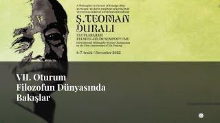 VII. Oturum I Filozofun Dünyasında Bakışlar