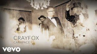 Crayfox - Carapace (Official Video)