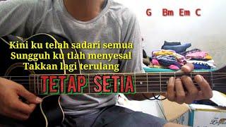 SETIA BAND - TETAP SETIA (KUNCI GITAR)By Tokey tky