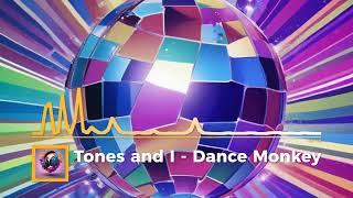 Tones and I - Dance Monkey BEST REMIX  Music Azahriásmusic 2024