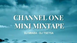 Dj Sbaba × Dj Tsetsa - Channel One Mini Mixtape