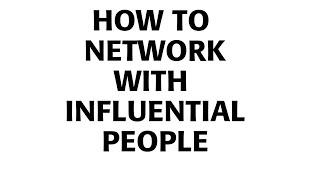 How To Network With Influential People