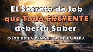 El Secreto de Job que Todo CREYENTE debería Saber - Reflexión Cristiana