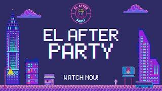 The Season Finale: High School Reunion | Ep. 16 | El After Party | Podcast