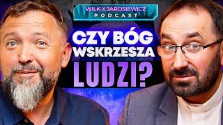 CZY CUDA NAPRAWDĘ SIĘ ZDARZAJĄ? | PODCAST WILK X JAROSIEWICZ