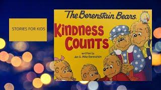 KINDNESS COUNTS | BERENSTAIN BEARS | READ ALOUD BOOKS