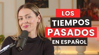 Entiende los 4 TIEMPOS PASADOS del español