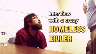 Interview With a Crazy Homeless Killer (JCS Inspired)