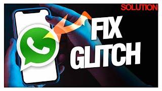 How to Fix WhatsApp Glitches - Troubleshooting Guide!