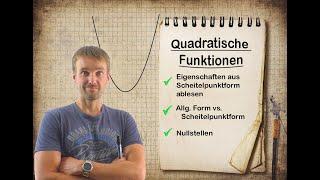 Quadratische Funktionen - Allgemeine Form vs. Scheitelpunktform | Eigenschaften ablesen | Nullstelle