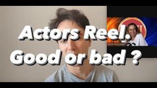 Talent Manager tells truth abut actor's reel. Is it good or bad? Watch to find out!