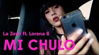 La Zowi ft. Lorena B – Mi Chulo