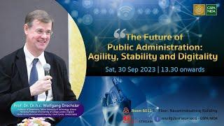 The Future of Public Administration: Agility, Stability and Digitality ,Wolfgang Drechsler|GSPA NIDA