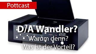 D/A Wandler? Warum denn? Was ist der Vorteil?