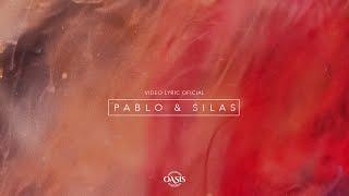 Oasis Ministry - Pablo & Silas (Video Lyric Oficial)