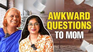 'Open Marriage’னா என்னனு தெரியுமா அம்மா  | Awkward Questions | Part 2