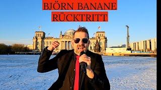 Rücktritt - Björn Banane