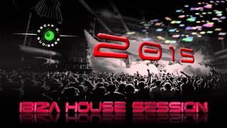 Ibiza House Session 2015 (House - Tech House)