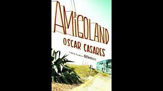 Amigoland by Oscar Casares (Video Book)