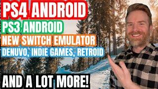 PS3 Android Emulation, PS4 Android Emulator, New Nintendo Switch Emulator and a LOT more