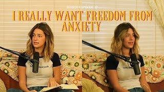 i really want freedom from anxiety