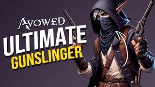 Get OP FAST! The Best Gunslinger Build For Avowed!