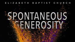 Spontaneous Generosity | Bishop Craig L. Oliver, Sr. | Elizabeth Baptist Church