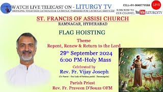 Fr. Vijay J | FLAG HOISTING 6 PM - Holy Mass | ST. FRANCIS OF ASSISI  | 29-9-24